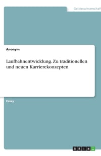Laufbahnentwicklung. Zu traditionellen und neuen Karrierekonzepten cover