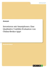 Investieren mit Smartphones. Eine Qualitative Usability-Evaluation von Online-Broker Apps cover