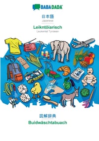 Japanese (in japanese script) - Leikntôiarisch, visual dictionary: BABADADA Japanese (in japanese script) - Leukental Tyrolean, visual dictionary cover