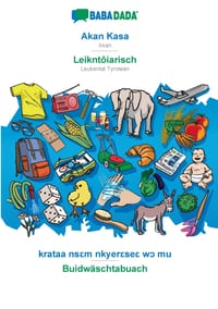 Akan Kasa - Leikntôiarisch, krataa nsɛm nkyerɛseɛ wɔ mu: BABADADA Akan - Leukental Tyrolean, visual dictionary cover