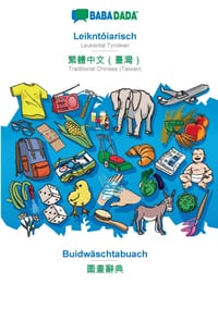 Leikntôiarisch - Traditional Chinese (Taiwan) (in chinese script), Buidwäschtabuach: BABADADA Leukental Tyrolean - Traditional Chinese (Taiwan) (in ch cover
