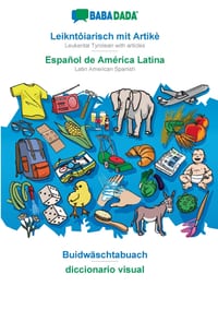 Leikntôiarisch mit Artikè - Español de América Latina, Buidwäschtabuach: BABADADA Leukental Tyrolean with articles - Latin American Spanish, visual di cover