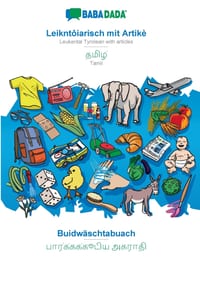 Leikntôiarisch mit Artikè - Tamil (in tamil script), Buidwäschtabuach: BABADADA Leukental Tyrolean with articles - Tamil (in tamil script), visual dic cover
