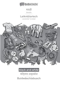 Marathi (in devanagari script) - Leikntôiarisch, visual dictionary, BW: BABADADA Marathi (in devanagari script) - Leukental Tyrolean, visual dictionar cover