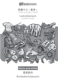 Traditional Chinese (Taiwan) (in chinese script) - Leikntôiarisch, visual dictionary, BW: BABADADA Traditional Chinese (Taiwan) (in chinese script) - cover