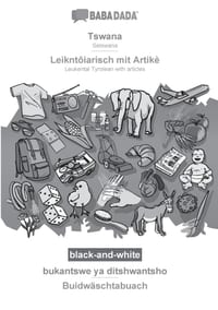 Tswana - Leikntôiarisch mit Artikè, bukantswe ya ditshwantsho, BW: BABADADA Setswana - Leukental Tyrolean with articles, visual dictionary cover