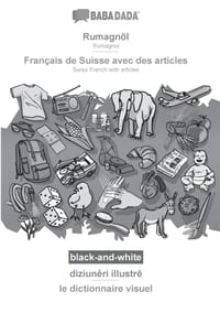Rumagnöl - Français de Suisse avec des articles, diziunêri illustrê, BW: BABADADA Romagnol - Swiss French with articles, visual dictionary cover