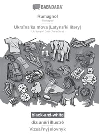 Rumagnöl - Ukraïnsʹka mova (Latynsʹki litery), diziunêri illustrê, BW: BABADADA Romagnol - Ukraynyan (latin characters), visual dictionary cover