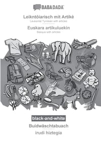 Leikntôiarisch mit Artikè - Euskara artikuluekin, Buidwäschtabuach, BW: BABADADA Leukental Tyrolean with articles - Basque with articles, visual dicti cover