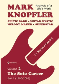 Mark Knopfler - Volume 2 (The Early Years of His Solo Career): Celtic Bard, Guitar Mystic, Melody Maker, Superstar - Track-by-Track Analysis by an Awa cover