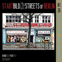 Stadtbild - Streets of Berlin - Fotografie: Architektur, Stadtbild, Kunst - Gesellschaftskritik: In welchem Zustand befinden sich Berlin und seine Bür cover