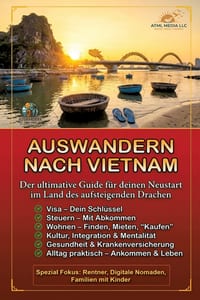 Auswandern nach Vietnam: Der ultimative Guide für deinen Neustart im Land des aufsteigenden Drachen cover