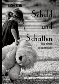 Schuld und Schatten: Erinnerungen eines Miststücks. Nein zum Leben mit einer narzisstischen Mutter cover