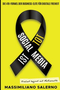 Social Media Ist Tot: Die 419-Formel der Business-Elite für digitale Freiheit cover