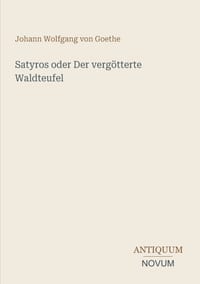 Satyros oder Der verg�tterte Waldteufel cover