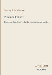 Punanen kokardi: Romaani Ranskan vallankumouksen ensi ajoilta cover
