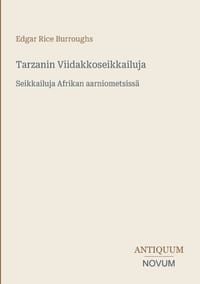 Tarzanin Viidakkoseikkailuja: Seikkailuja Afrikan aarniometsissä cover