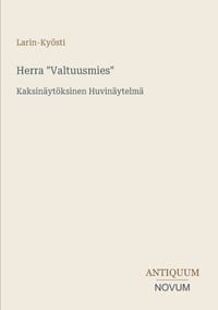 Herra "Valtuusmies": Kaksinäytöksinen Huvinäytelmä cover