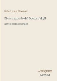 El caso extraño del Doctor Jekyll: Novela escrita en inglés cover