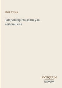 Salapoliisijuttu sekin y.m. kertomuksia cover