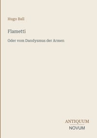 Flametti: Oder vom Dandysmus der Armen cover