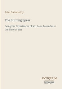 The Burning Spear: Being the Experiences of Mr. John Lavender in the Time of War cover