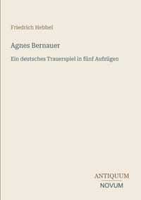 Agnes Bernauer: Ein deutsches Trauerspiel in fünf Aufzügen cover