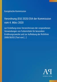 Verordnung (EU) 2020/354 der Kommission vom 4. März 2020: zur Erstellung eines Verzeichnisses der vorgesehenen Verwendungen von Futtermitteln für beso cover