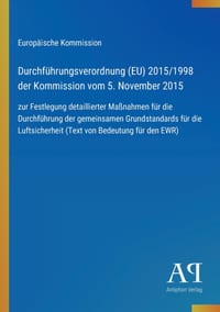 Durchführungsverordnung (EU) 2015/1998 der Kommission vom 5. November 2015: zur Festlegung detaillierter Maßnahmen für die Durchführung der gemeinsame cover