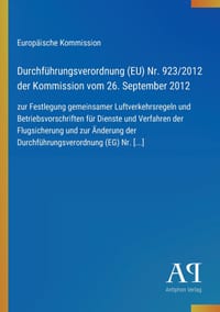 Durchführungsverordnung (EU) Nr. 923/2012 der Kommission vom 26. September 2012: zur Festlegung gemeinsamer Luftverkehrsregeln und Betriebsvorschrifte cover