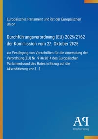 Durchführungsverordnung (EU) 2025/2162 der Kommission vom 27. Oktober 2025: zur Festlegung von Vorschriften für die Anwendung der Verordnung (EU) Nr. cover