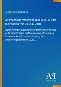 Durchführungsverordnung (EU) 2018/886 der Kommission vom 20. Juni 2018: über bestimmte handelspolitische Maßnahmen in Bezug auf bestimmte Waren mit Ur cover