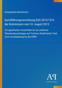 Durchführungsverordnung (EU) 2015/1375 der Kommission vom 10. August 2015: mit spezifischen Vorschriften für die amtlichen Fleischuntersuchungen auf T cover