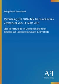 Verordnung (EU) 2016/445 der Europäischen Zentralbank vom 14. März 2016: über die Nutzung der im Unionsrecht eröffneten Optionen und Ermessensspielräu cover