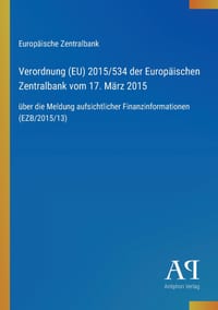 Verordnung (EU) 2015/534 der Europäischen Zentralbank vom 17. März 2015: über die Meldung aufsichtlicher Finanzinformationen (EZB/2015/13) cover
