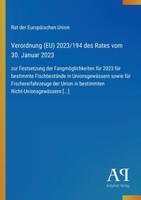 Verordnung (EU) 2023/194 des Rates vom 30. Januar 2023: zur Festsetzung der Fangmöglichkeiten für 2023 für bestimmte Fischbestände in Unionsgewässern cover