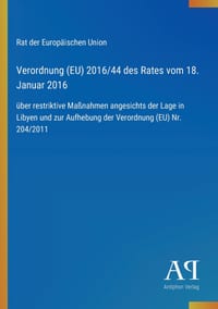 Verordnung (EU) 2016/44 des Rates vom 18. Januar 2016: über restriktive Maßnahmen angesichts der Lage in Libyen und zur Aufhebung der Verordnung (EU) cover