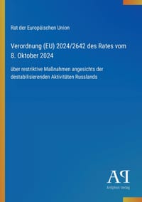 Verordnung (EU) 2024/2642 des Rates vom 8. Oktober 2024: über restriktive Maßnahmen angesichts der destabilisierenden Aktivitäten Russlands cover