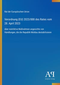 Verordnung (EU) 2023/888 des Rates vom 28. April 2023: über restriktive Maßnahmen angesichts von Handlungen, die die Republik Moldau destabilisieren cover