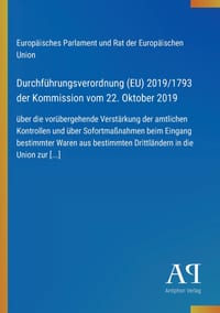 Durchführungsverordnung (EU) 2019/1793 der Kommission vom 22. Oktober 2019: über die vorübergehende Verstärkung der amtlichen Kontrollen und über Sofo cover