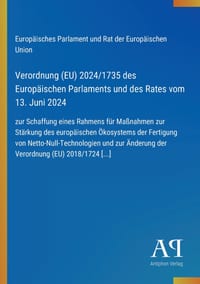 Verordnung (EU) 2024/1735 des Europäischen Parlaments und des Rates vom 13. Juni 2024: zur Schaffung eines Rahmens für Maßnahmen zur Stärkung des euro cover