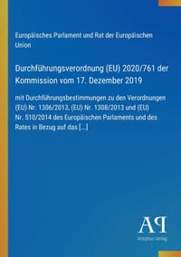 Durchführungsverordnung (EU) 2020/761 der Kommission vom 17. Dezember 2019: mit Durchführungsbestimmungen zu den Verordnungen (EU) Nr. 1306/2013, (EU) cover