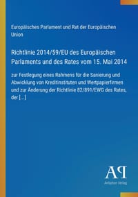 Richtlinie 2014/59/EU des Europäischen Parlaments und des Rates vom 15. Mai 2014: zur Festlegung eines Rahmens für die Sanierung und Abwicklung von Kr cover