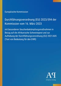 Durchführungsverordnung (EU) 2023/594 der Kommission vom 16. März 2023: mit besonderen Seuchenbekämpfungsmaßnahmen in Bezug auf die Afrikanische Schwe cover