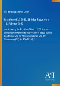 Richtlinie (EU) 2020/285 des Rates vom 18. Februar 2020: zur Änderung der Richtlinie 2006/112/EG über das gemeinsame Mehrwertsteuersystem in Bezug auf cover