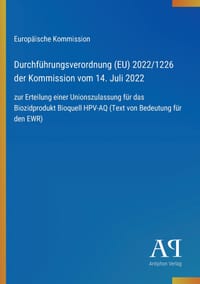 Durchführungsverordnung (EU) 2022/1226 der Kommission vom 14. Juli 2022: zur Erteilung einer Unionszulassung für das Biozidprodukt Bioquell HPV-AQ (Te cover