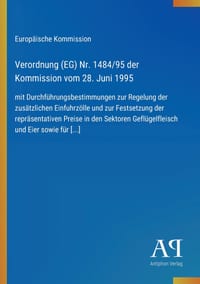 Verordnung (EG) Nr. 1484/95 der Kommission vom 28. Juni 1995: mit Durchführungsbestimmungen zur Regelung der zusätzlichen Einfuhrzölle und zur Festset cover