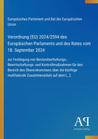 Verordnung (EU) 2024/2594 des Europäischen Parlaments und des Rates vom 18. September 2024: zur Festlegung von Bestandserhaltungs-, Bewirtschaftungs- cover
