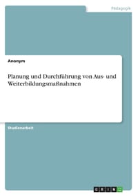 Planung und Durchführung von Aus- und Weiterbildungsmaßnahmen cover
