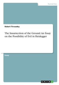 The Insurrection of the Ground. An Essay on the Possibility of Evil in Heidegger cover